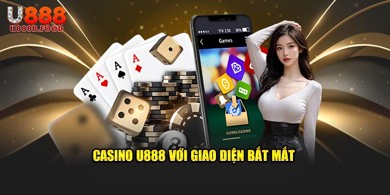 Casino U888 với giao diện bắt mắt