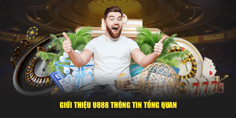 Giới thiệu U888 tổng quan