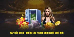 Hướng dẫn tân thủ cách thực hiện nạp tiền U888